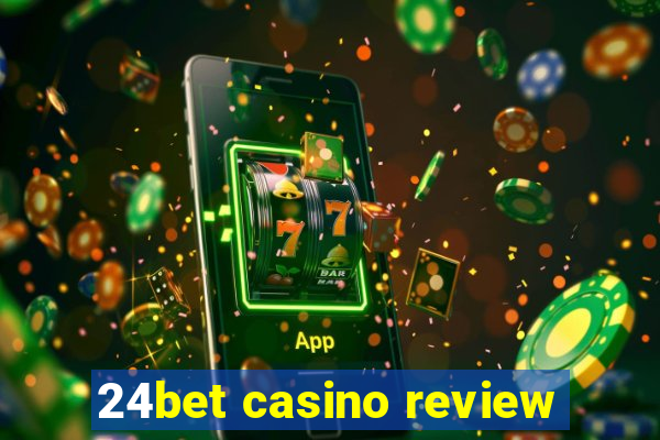 24bet casino review